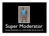 Dan the Super Moderator.001.jpg